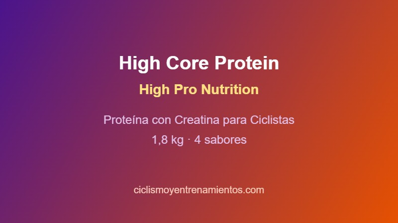 High Core Protein de High Pro Nutrition: proteína con creatina para ciclistas